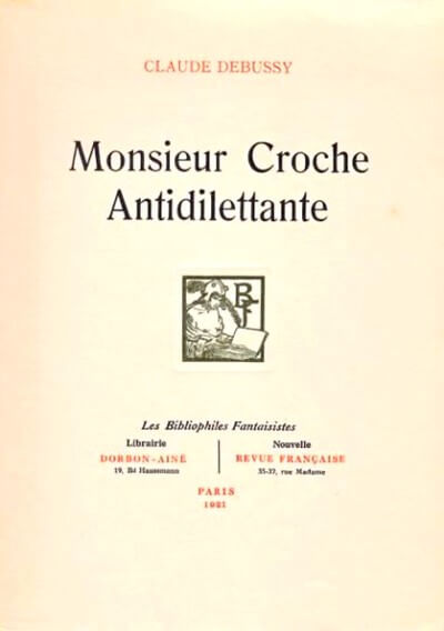 Monsieur Croche Antidilettante. N.R.F., 1921.