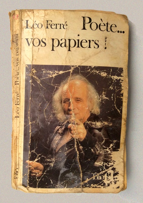 Léo Ferré. Poète ... vos papiers ! Préface et  livre complet.  Frans leren. Vertaling Vivienne Stringa 